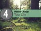 4 Ways to Change Your Mindset to Change Your Life